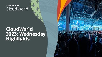 CloudWorld 2023: Wednesday Highlights