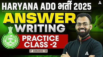 Haryana ADO Classes 2025 | HPSC ADO Answer Writing | Cell : Practice Class 2 | By Sudhansu Sir