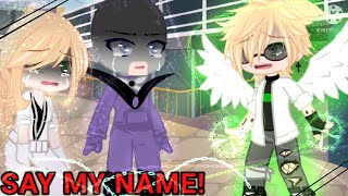 🥀💔[🙂] SAY MY NAME! [😞]MLB MEME[😖] GACHA CLUB [😭]💔🥀