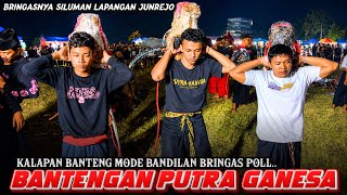 PUTRA GANESA MODE BRINGAS🔥AWAS ZONA BANDILAN BANTENGAN MBEROT LIVE JUNREJO KOTA BATU