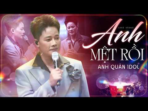 Anh Mệt Rồi - Anh Quân Idol | Người đời nói đúng không nên yêu thương ai quá nhiều | Liveshow 2026
