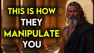 6 Ways People Manipulate You Without You Knowing | STOIC PHILOSOPHY