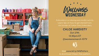 WM Wellness Wednesday Episode 13 with Chloe Hardisty, Founder of Cotton Clara Embroidery