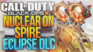 BO3: SPIRE NUCLEAR! NUCLEAR ON SPIRE! ECLIPSE DLC NUCLEAR! (BLACK OPS 3 ECLIPSE DLC)