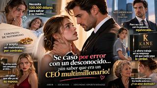 Se casó por error con un desconocido… ¡sin saber que era un CEO multimillonario! 💍❤️