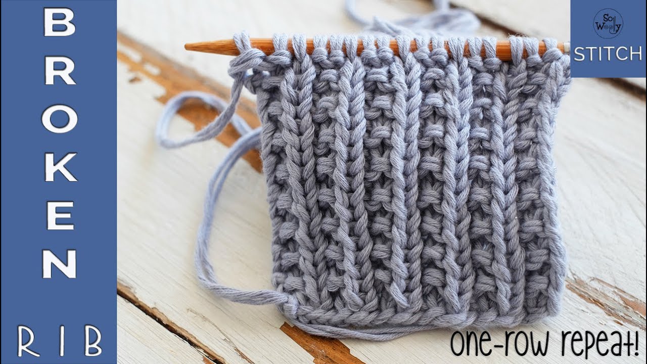 Broken Rib stitch: A one-row repeat knitting pattern, identical on both sides (it doesn't curl