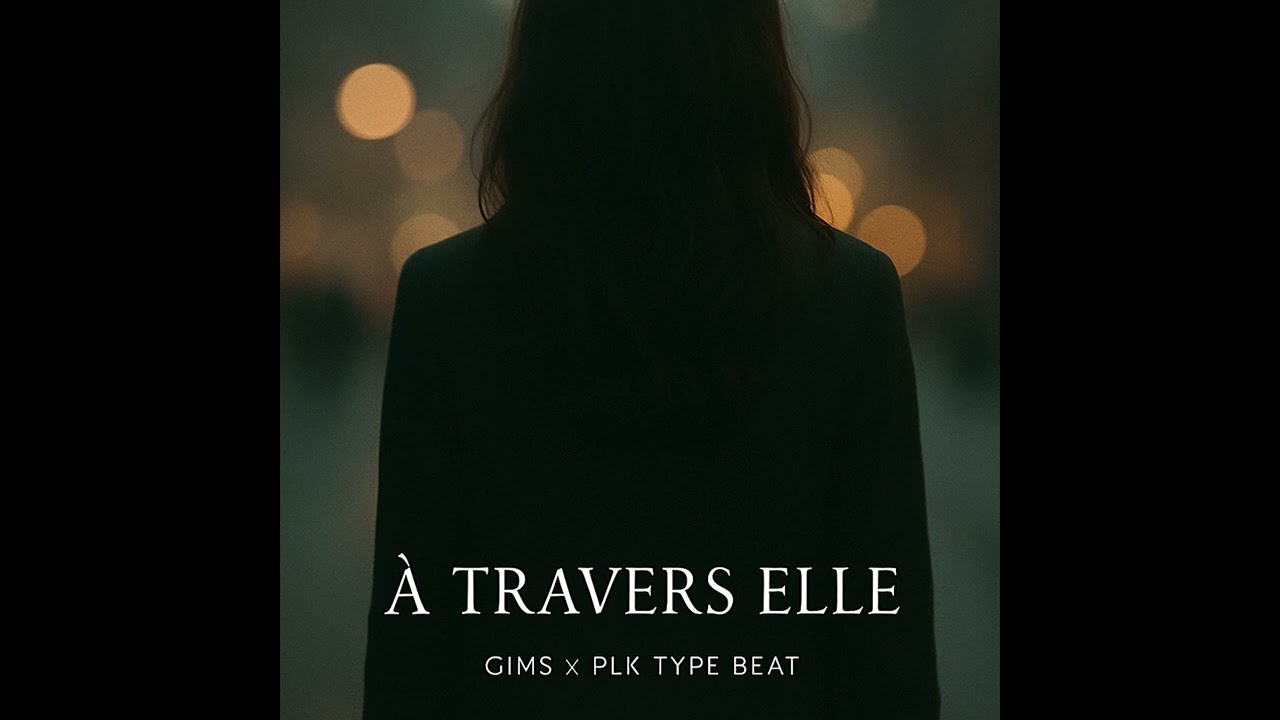🎧 "À Travers Elle" – Type Beat Gims x PLK" Instru Été/Ambiance 2025