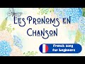Les Pronoms En Chanson French Song For Beginners mp3