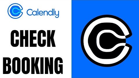 How To Check If Someone Has Booked A Meeting On Calendly (2025)