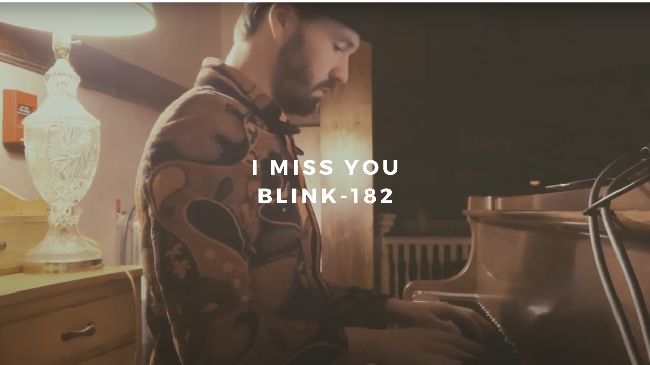 i miss you: blink-182 (piano rendition by david ross lawn)