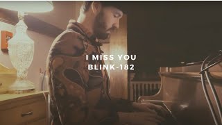 i miss you: blink-182 (piano rendition by david ross lawn)