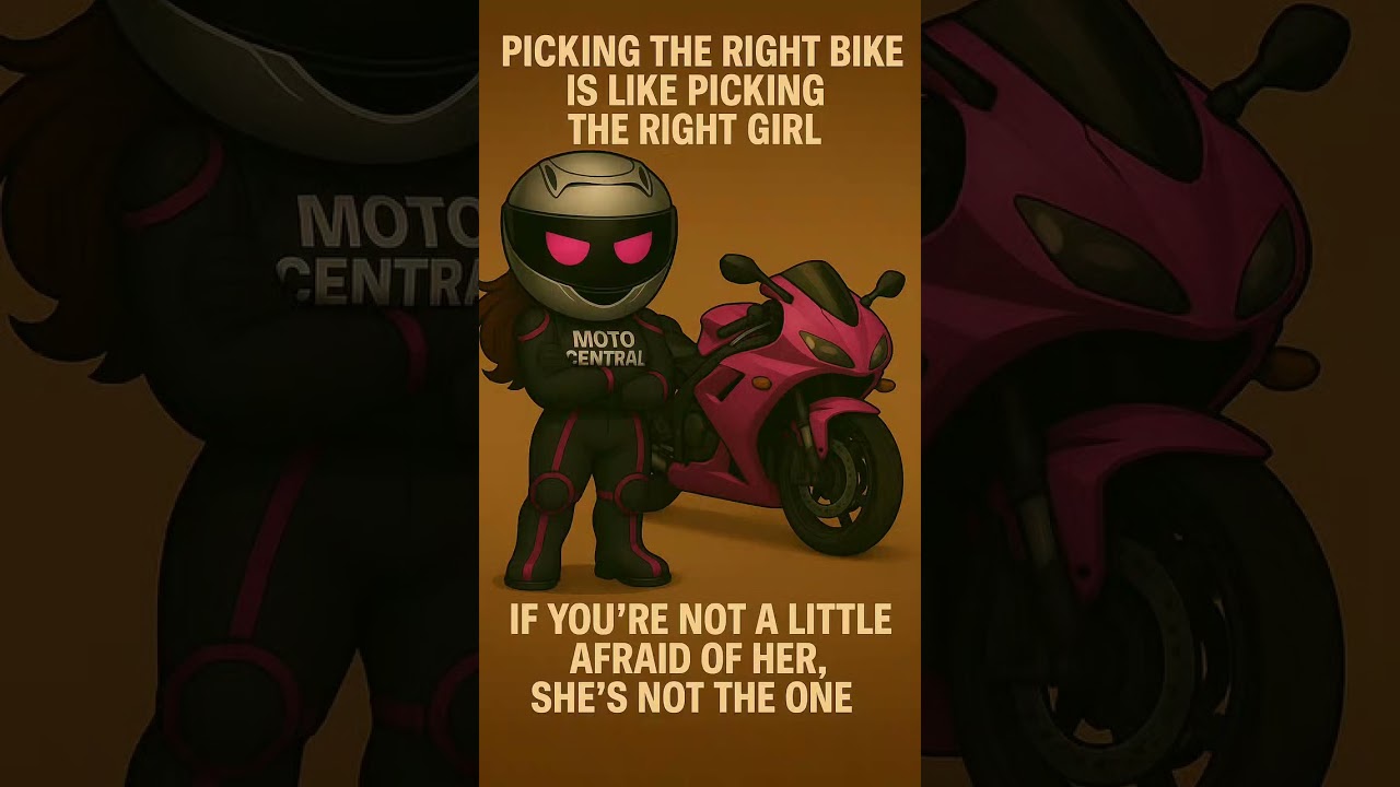 Choosing the Right Bike Is Like Choosing the Right Girl