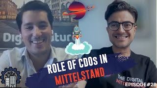 Role of CDOs in Mittelstand with Lucas Bechtle - The Digital Mittelstand Ep: 28