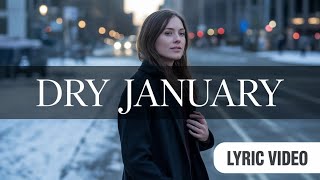 Dry January (Song) – Sober January & Minimalist Pop (Official Lyric Video)