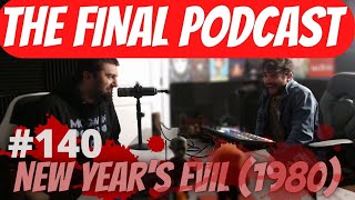 140 - New Year's Evil (1980) Review | The Final Podcast