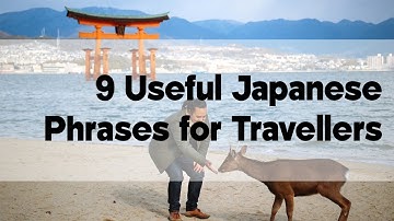 9 Useful Japanese Phrases for Travellers | Japan Video Travel Guide | Hidden Japan