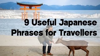 9 Useful Japanese Phrases for Travellers | Japan Video Travel Guide | Hidden Japan