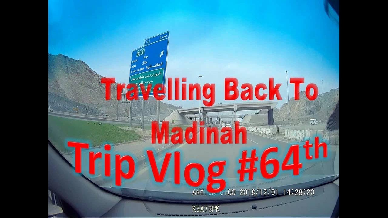 Travelling Back Peaceful Madinah Prophet City From  Makkah Saudi Arabia Road Trip Vlog #64