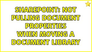 Sharepoint: Not pulling document properties when moving a Document Library (2 Solutions!!)