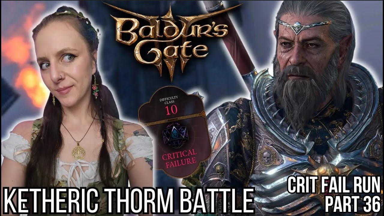 Ketheric Thorm Battle | Crit Fail Run Pt 36 | Baldur's Gate 3 | July 13th VOD