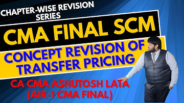 CONCEPT REVISION OF TRANSFER PRICING for CMA INTER / FINAL || CHAPTERWISE REVISION SERIES