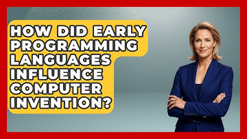How Did Early Programming Languages Influence Computer Invention? - Firsts of the World