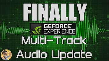 How you can Record Multi-Track Audio with NVidia Geforce Experience