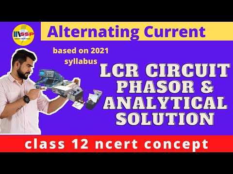 LCR series circuit || phasor diagram solution || analytical solution || board 2021 by ssp sir
