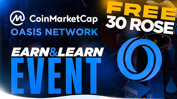 COINMARKETCAP LEARN&EARN | A CHANCE TO WIN 30 FREE ROSE(OASIS NETWORK)
