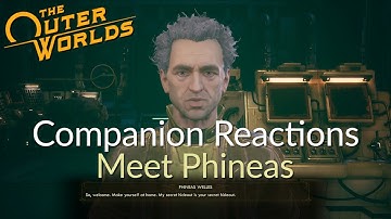 The Outer Worlds Companion Reactions - Meeting Phineas