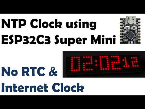 ESP32-C3 NTP Clock Project | MAX7219 LED Matrix WiFi Clock