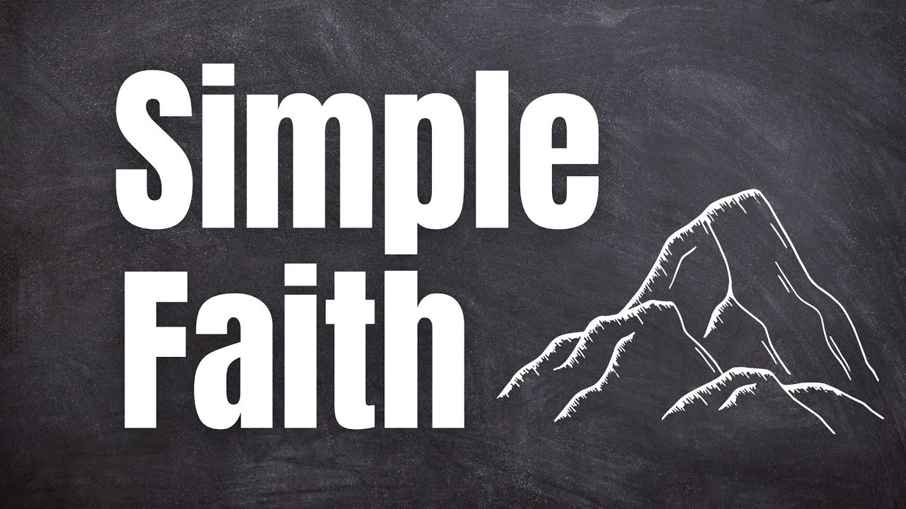 Simple Faith | Phil Ramsey | 07.11.21 - YouTube