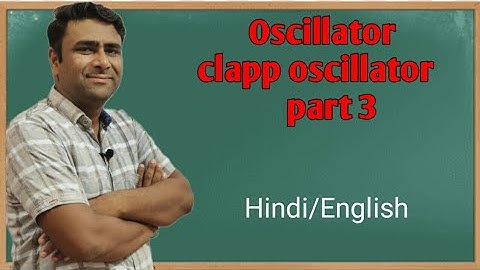 |Clapp oscillator| oscillator part 2