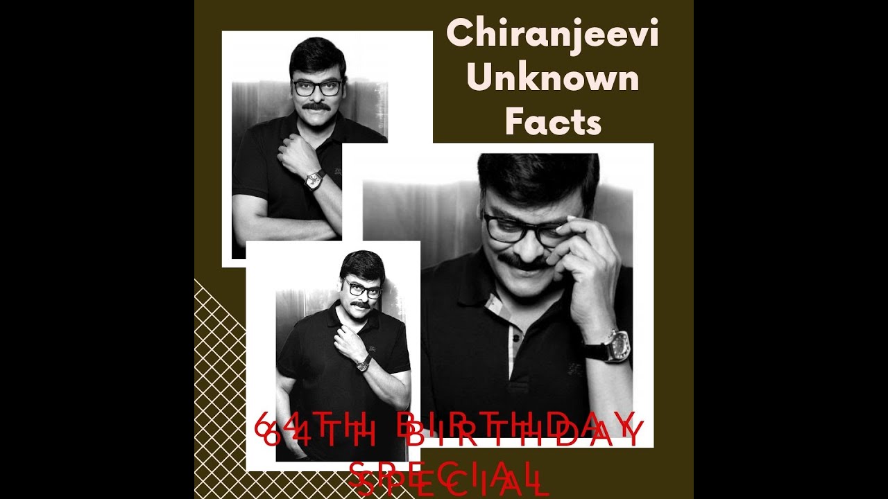 MegaStar Chiranjeevi 64th Birthday Special. UNKNOWN FACTS!!! || The Lemon Point || Kevvv Mamaaa ||