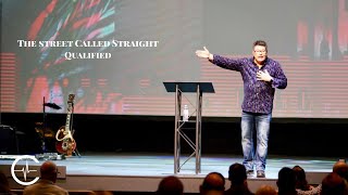 A Street Called Straight // Qualified - Pastor Glenn Lee