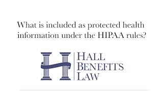 What is included as protected health information under the HIPAA rules?