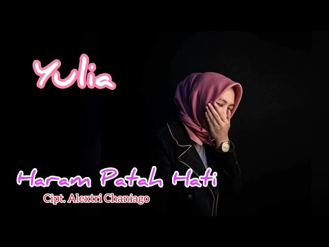 Haram Patah Hati - Yulia