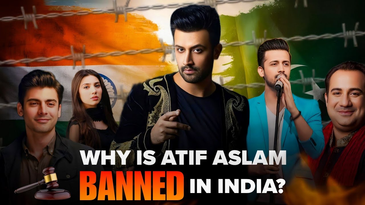 why-is-atif-aslam-banned-in-india-ban-on-pakistan-artist-youtube