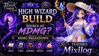 HIGH WIZARD BUILD (PVP) | Source of MDMG? | RAGNAROK ORIGIN CLASSIC | TENEBRIS | Mixilog screenshot 2