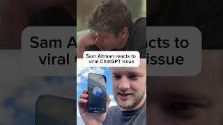 Sam Altman reacts to viral ChatGPT issue