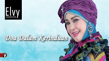 Elvy Sukaesih  - Doa Dalam Kerinduan (Official Video Music)