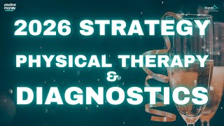 2026 Strategy: Physical Therapy & Diagnostics