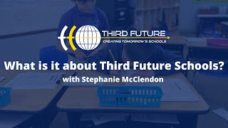 What makes a Third Future School different? | Stephanie McClendon