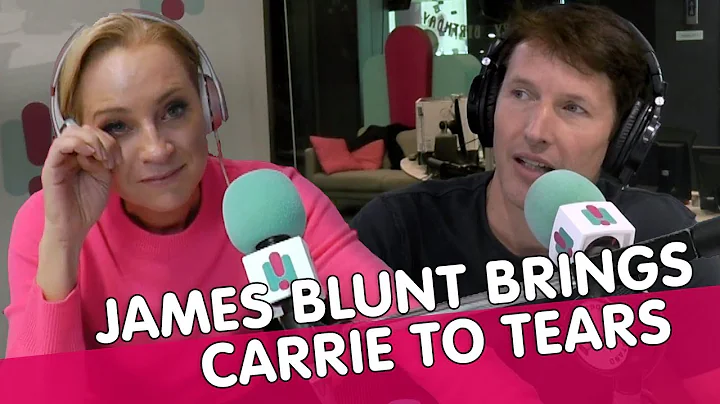 James Blunt Brings Carrie Bickmore to Tears | Carr...