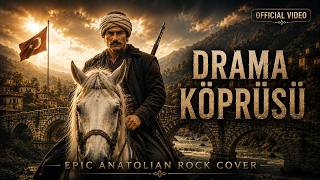 Drama Köprüsü - Epic Anatolian Rock Cover Anadolu Vurgusu
