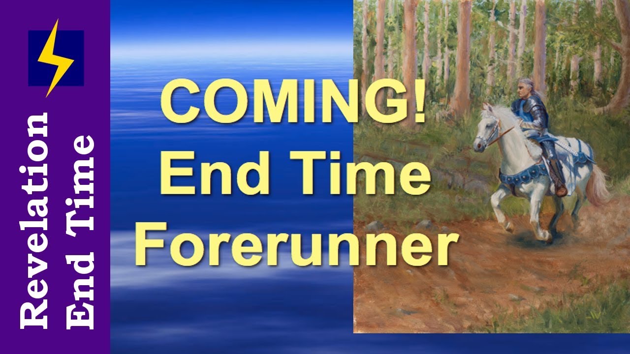 First Comes the Forerunner, Then Come the Two Witnesses!