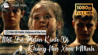 Review phim kinh dị nổi tiếng đáng sợ nhất: Children of the Corn | DH Mê Phim