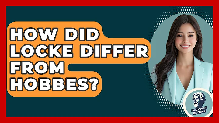 How Did Locke Differ From Hobbes? - Philosophy Beyond