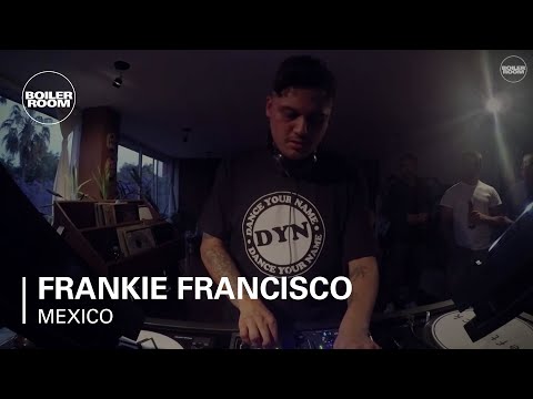 Frankie Francisco Boiler Room Mexico City DJ set