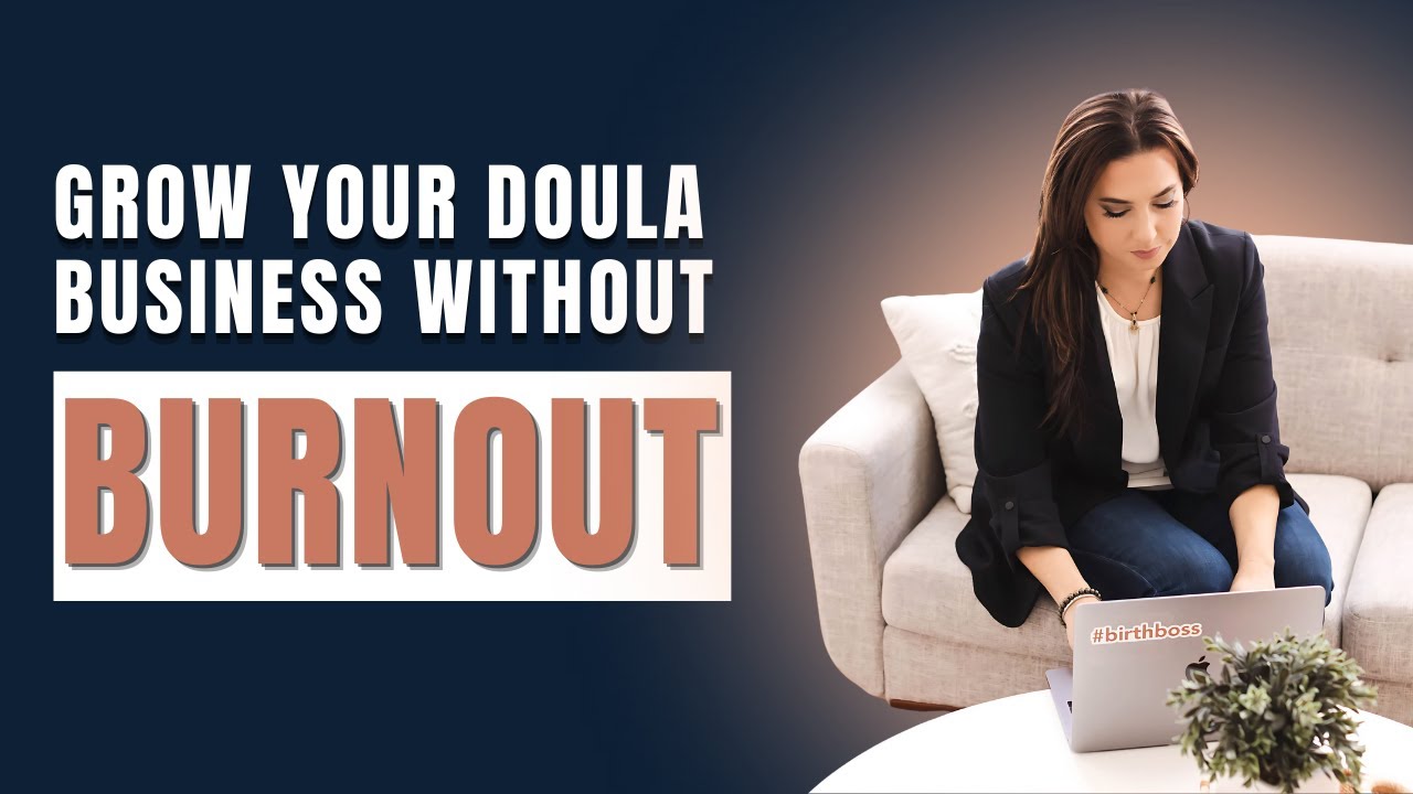 The Secret of Work Less, Earn More: Smart Doula Business Strategies